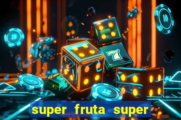 super fruta super fruit box codes 2024 april